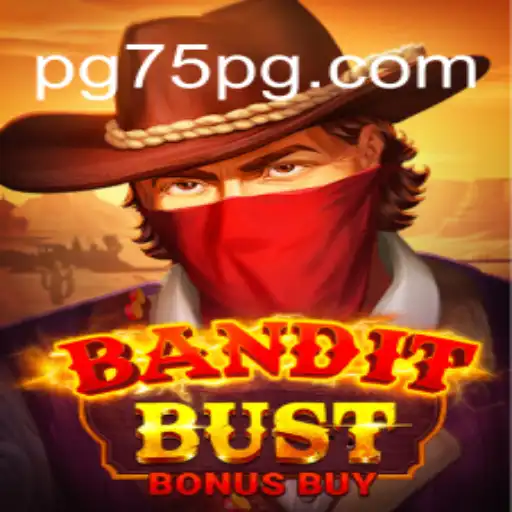 Descubra o BanditBustBonusBuy: Um Jogo Revolucionário em 75PG.COM