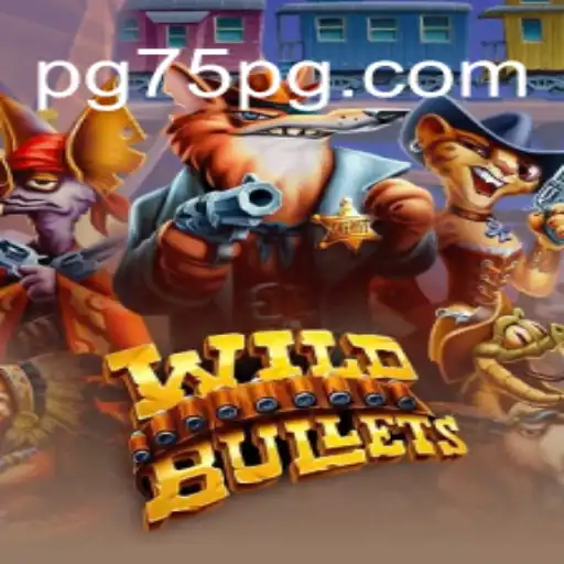 Descubra o Empolgante Mundo de WildBullets e as Novidades de 75PG.COM